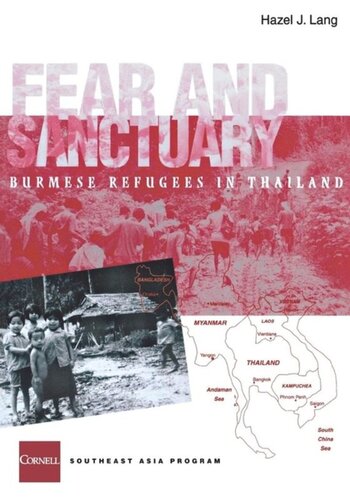 Fear And Sanctuary Burmese Refugees In Thailand Hazel J Lang