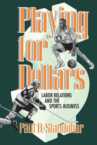 Playing For Dollars Labor Relations And The Sports Business Paul D Staudohar