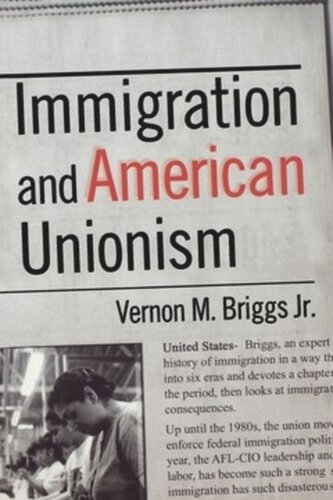 Immigration And American Unionism Vernon M Briggs