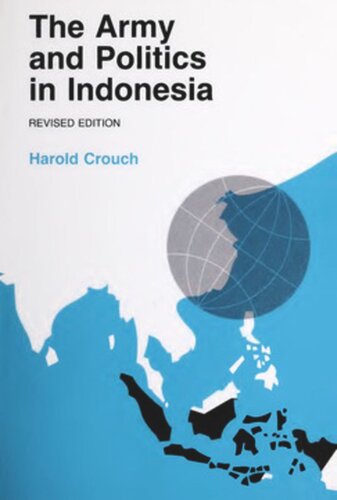 The Army And Politics In Indonesia Harold Crouch