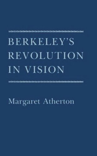 Berkeleys Revolution In Vision Margaret Atherton
