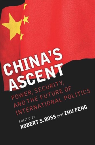 Chinas Ascent Power Security And The Future Of International Politics Robert S Ross Editor Zhu Feng Editor