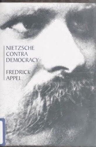 Nietzsche Contra Democracy Fredrick Appel