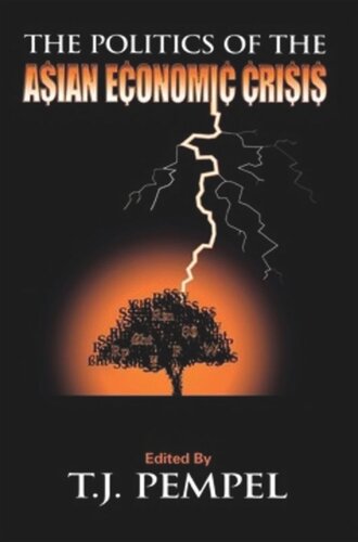 The Politics Of The Asian Economic Crisis T J Pempel Editor