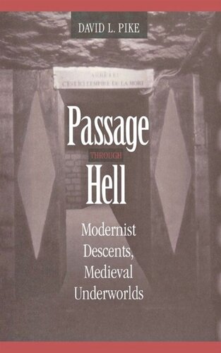 Passage Through Hell Modernist Descents Medieval Underworlds David L Pike