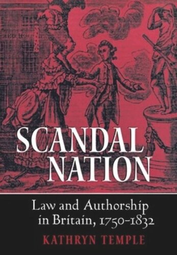 Scandal Nation Law And Authorship In Britain 17501832 Kathryn Temple