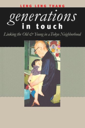 Generations In Touch Linking The Old And Young In A Tokyo Neighborhood Leng Leng Thang