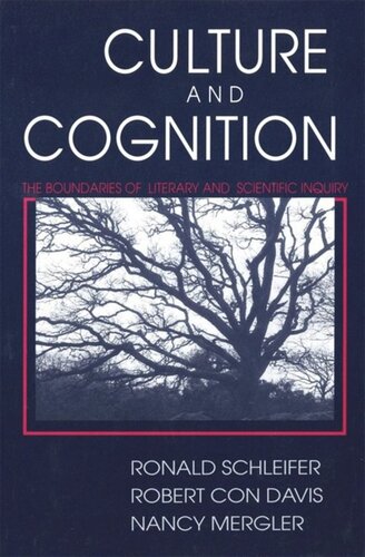Culture And Cognition The Boundaries Of Literary And Scientific Inquiry Ronald Schleifer Robert Con Davis Nancy Mergler National Endowment For The Humanities Open Book Program