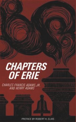 Chapters Of Erie Charles Francis Adams Henry Adams Robert H Elias