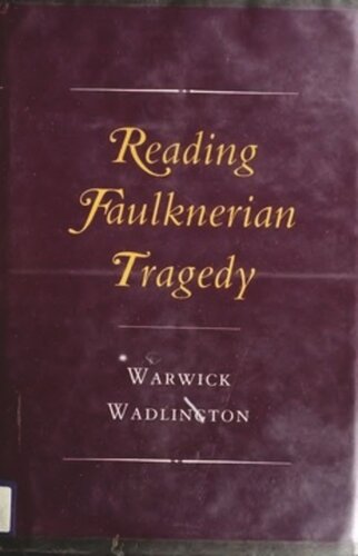 Reading Faulknerian Tragedy Warwick Wadlington