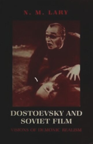 Dostoevsky And Soviet Film Visions Of Demonic Realism Nikita M Lary
