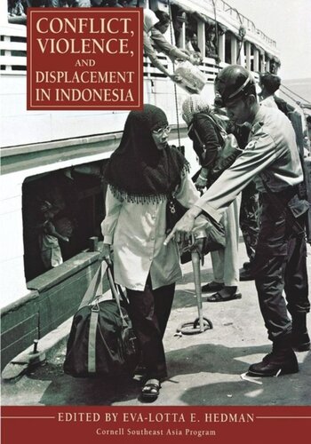 Conflict Violence And Displacement In Indonesia Evalotta E Hedman Editor