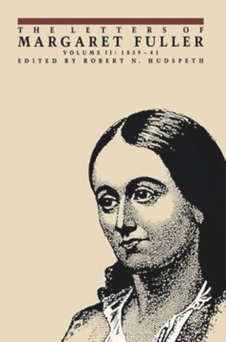 The Letters Of Margaret Fuller 18391841 Margaret Fuller Editor Robert N Hudspeth Editor