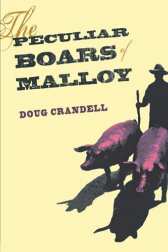 The Peculiar Boars Of Malloy Doug Crandell