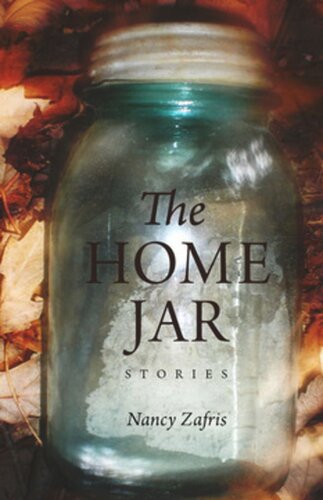 The Home Jar Stories Nancy Zafris