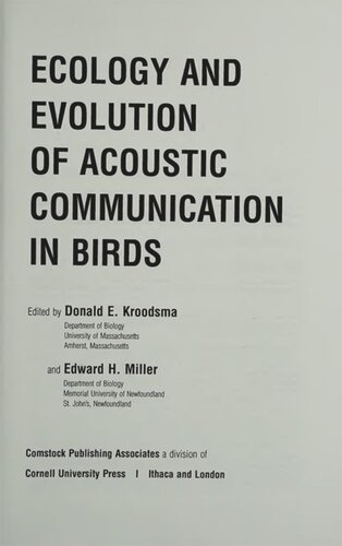 Ecology And Evolution Of Acoustic Communication In Birds Donald E Kroodsma Editor Edward H Miller Editor