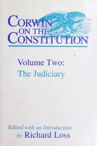 Corwin On The Constitution The Judiciary Edward S Corwin