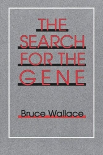 The Search For The Gene Bruce Wallace