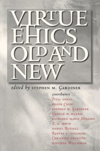 Virtue Ethics Old And New Stephen M Gardiner Editor