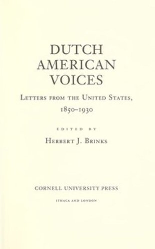 Dutch American Voices Letters From The United States 18501930 Herbert J Brinks Editor