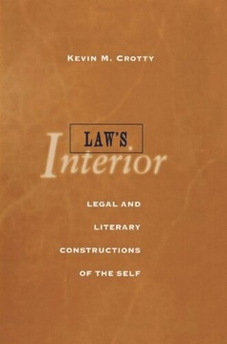 Laws Interior Legal And Literary Constructions Of The Self Kevin Crotty
