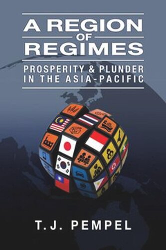 A Region Of Regimes Prosperity And Plunder In The Asiapacific T J Pempel
