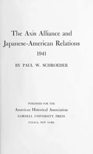 The Axis Alliance And Japaneseamerican Relations 1941 Paul W Schroeder