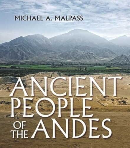 Ancient People Of The Andes Michael A Malpass