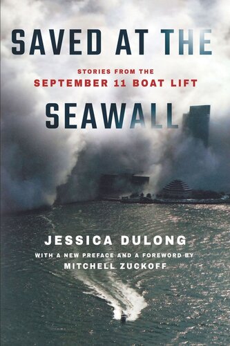 Saved At The Seawall Stories From The September 11 Boat Lift Jessica Dulong Mitchell Zuckoff