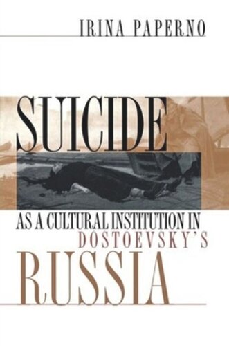 Suicide As A Cultural Institution In Dostoevskys Russia Irina Paperno