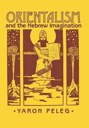 Orientalism And The Hebrew Imagination Yaron Peleg