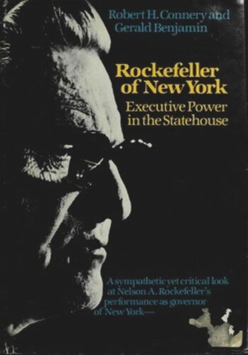 Rockefeller Of New York Executive Power In The Statehouse Robert H Connery