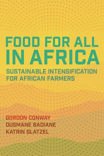 Food For All In Africa Sustainable Intensification For African Farmers Gordon Conway Ousmane Badiane Katrin Glatzel