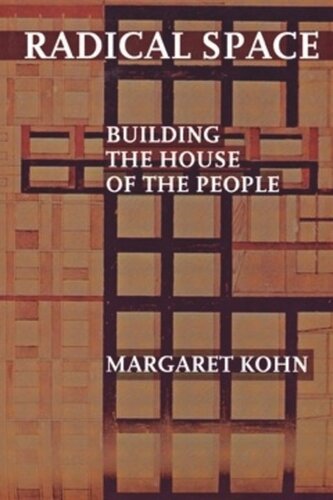 Radical Space Building The House Of The People Margaret Kohn
