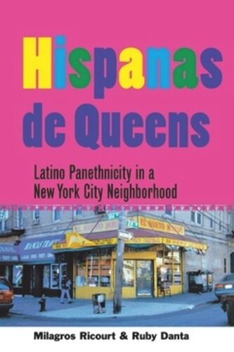Hispanas De Queens Latino Panethnicity In A New York City Neighborhood Milagros Ricourt Ruby Danta