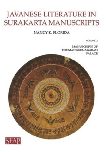 Javanese Literature In Surakarta Manuscripts Manuscripts Of The Mangkunagaran Palace Nancy K Florida