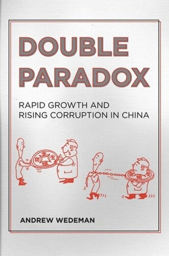 Double Paradox Rapid Growth And Rising Corruption In China Andrew H Wedeman