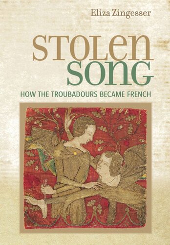 Stolen Song How The Troubadours Became French Eliza Zingesser
