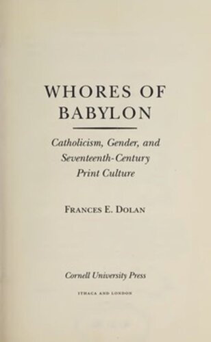 Whores Of Babylon Catholicism Gender And Seventeenthcentury Print Culture Frances E Dolan