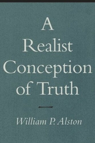 A Realist Conception Of Truth William P Alston