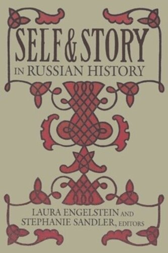 Self And Story In Russian History Laura Engelstein Editor Stephanie Sandler Editor