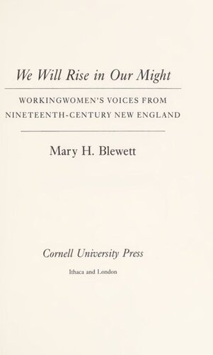 We Will Rise In Our Might Workingwomens Voices From Nineteenthcentury New England Mary H Blewett