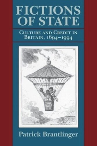 Fictions Of State Culture And Credit In Britain 16941994 Patrick Brantlinger