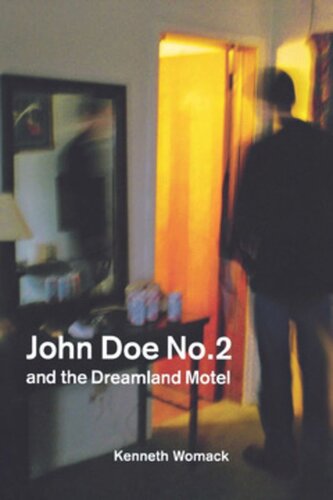 John Doe No 2 And The Dreamland Motel Kenneth Womack