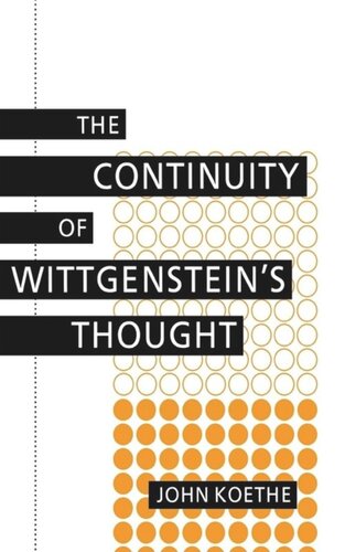 The Continuity Of Wittgensteins Thought John Koethe