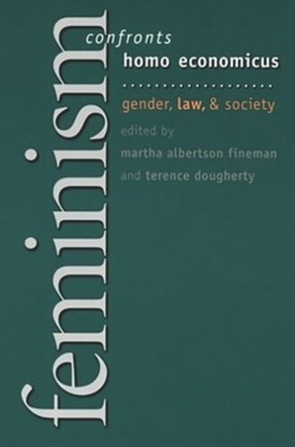 Feminism Confronts Homo Economicus Gender Law And Society Martha Fineman Editor Terence Dougherty Editor