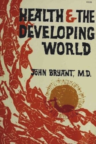 Health And The Developing World John Bryant