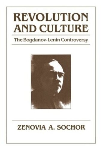 Revolution And Culture The Bogdanovlenin Controversy Zenovia A Sochor