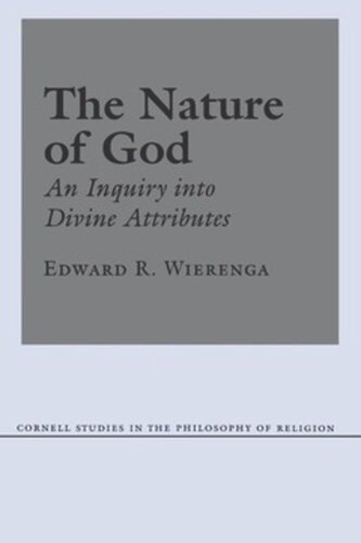 The Nature Of God An Inquiry Into Divine Attributes Edward R Wierenga