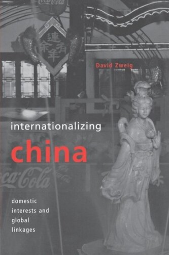 Internationalizing China Domestic Interests And Global Linkages David Zweig